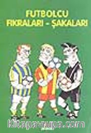 Futbolcu Fıkralar - Şakalar