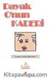 Dayak O'nun Kaderi