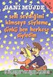 Seni Sevdiğimi Kimseye Söyleme Çünkü Ben Herkese Söyledim