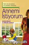 Annemi İstiyorum (Çalışan Anneler ve Problemli Çocuklar)