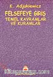 Felsefeye Giriş Temel Kavramlar ve Kuramlar