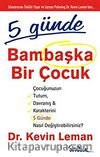 5 Günde Bambaşka Bir Çocuk