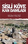 Sisli Köye Kan Damladı