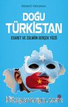 Doğu Türkistan & Esaret ve Zulmün Gerçek Yüzü