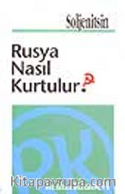 Rusya Nasıl Kurtulur?