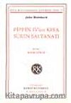 Pippin IV'ün Kısa Süren Saltanatı