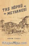 Taş Köprü Meyhanesi