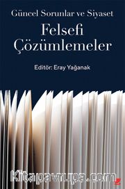 Güncel Sorunlar ve Siyaset: Felsefi Çözümlemeler