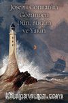 Joseph Conrad’ın Gözünden Dün, Bugün ve Yarın 