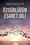 Özgürlüğün Esaret Dili