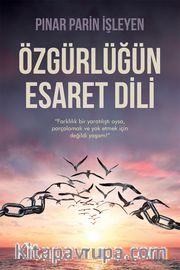 Özgürlüğün Esaret Dili