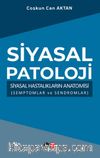 Siyasal Patoloji & Siyasal Hastalıkların Anatomisi (Semptomlar ve Sendromlar)