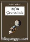 Ay’ın Çevresinde (Gökkuşağı Cep Kitap Dizisi)