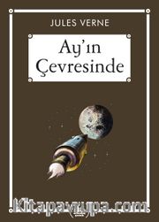 Ay’ın Çevresinde (Gökkuşağı Cep Kitap Dizisi)