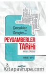 Çocuklar ve Gençler İçin Peygamberler Tarihi Ansiklopedisi
