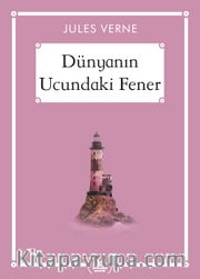 Dünyanın Ucundaki Fener (Gökkuşağı Cep Kitap Dizisi)