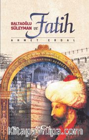 Baltaoğlu Süleyman ve Fatih