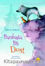 Bambaşka Bir Dost