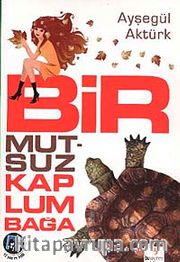 Bir Mutsuz Kaplumbağa