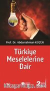 Türkiye Meselelerine Dair