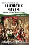 Helenistik Felsefe / Batı Felsefe Tarihi (3. Cilt) & İskender Açılınca, Fikirler Saçılınca
