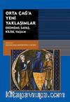 Ortaçağ'a Yeni Yaklaşımlar: Ekonomi-Savaş-Kilise-Yaşam