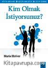 Kim Olmak İstiyorsunuz?