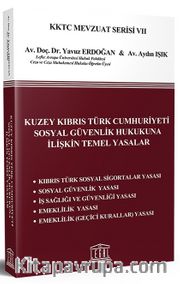 Kuzey Kıbrıs Türk Cumhuriyeti Sosyal Güvenlik Hukukuna İlişkin Temel Yasalar