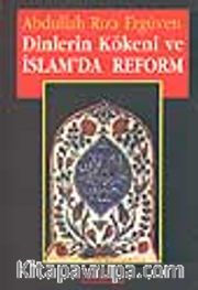 Dinlerin Kökeni ve İslam'da Reform