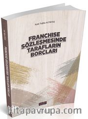 Franchise Sözleşmesinde Tarafların Borçları