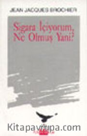Sigara İçiyorum Ne Olmuş Yani?