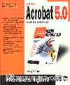 Herkes İçin Adobe Acrobat 5.0 Yetkili Kılavuz