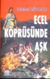 Ecel Köprüsünde Aşk