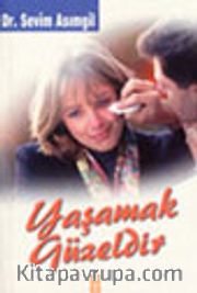 Yaşamak Güzeldir