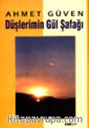 Düşlerimin Gül Şafağı
