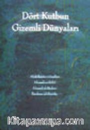 Dört Kutbun Gizemli Dünyaları