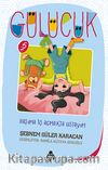 Başıma İş Açmakta Ustayım / Gülücük 5