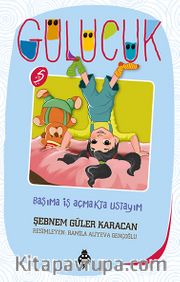 Başıma İş Açmakta Ustayım / Gülücük 5
