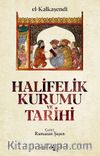 Halifelik Kurumu ve Tarihi