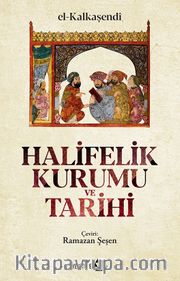 Halifelik Kurumu ve Tarihi