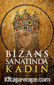 Bizans Sanatında Kadın