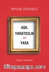 Aşk, Yaratıcılık  ve Yasa & Sanat Hukuku