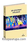 Bir Şizofreni Anlamak