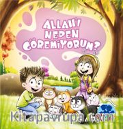 Allah’ı Neden Göremiyorum?