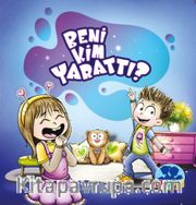 Beni Kim Yarattı?