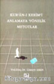 Kur'an-ı Kerim'i Anlamaya Yönelik Metotlar