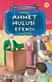 Ahmet Hulusi Efendi / Kurtuluşun Kahramanları -11