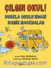 Çılgın Okul! & Bubela Okulu’ndaki Komik Maceralar