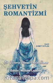 Şehvetin Romantizmi <br /> Bir Victoria Dönemi Erotik Romanı
