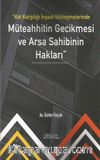 Kat Karşılığı İnşaat Sözleşmelerinde Müteahhitin Gecikmesi ve Arsa Sahibinin Hakları